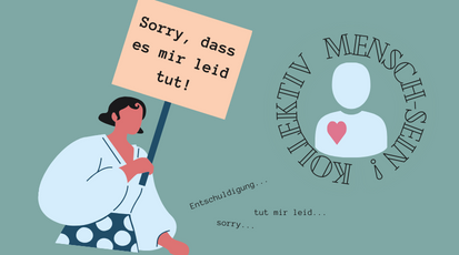Eine illustrierte Frau hält ein Schild, darauf steht: "Sorry, dass es mir leid tut!"