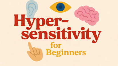 Illustrated podcast cover titled “Hypersensitivity for Beginners,” featuring stylized icons of an ear, an eye, a brain, and a pointing hand, symbolizing heightened sensory perception and awareness.
