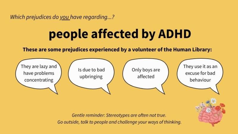 These are some prejudices about ADHD experienced by a volunteer of the Human Library.